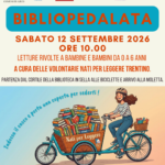 locandina dell'evento che riporta queste informazioni: Bibliopedalata sabato 12 settembre 2026, partenza Palazzo dei Panni alle 10, arrivo alla spiaggia della Moletta sulla Sarca alle 12. Letture per bambine e bambini da 0 a 6 anni a cura di Nati per leggere. Partecipazione gratuita con prenotazione consigliata al numero 0464/516115 o via mail a biblioteca@comune.arco.tn.it